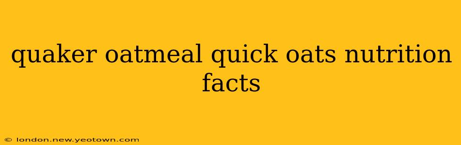 quaker oatmeal quick oats nutrition facts