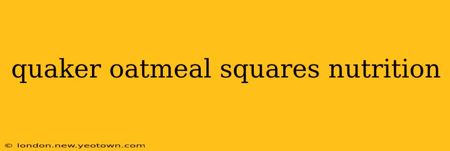 quaker oatmeal squares nutrition