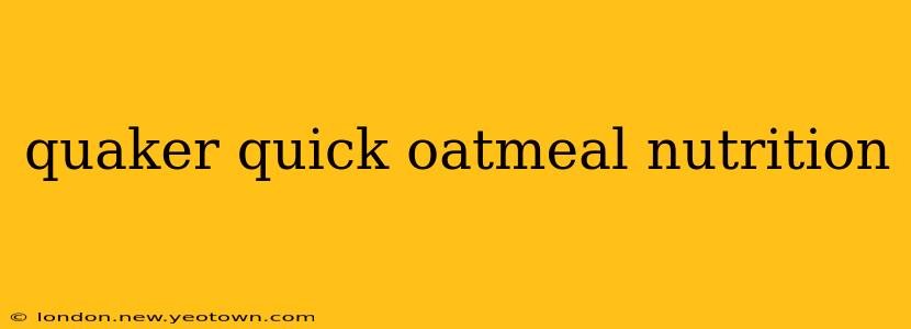 quaker quick oatmeal nutrition