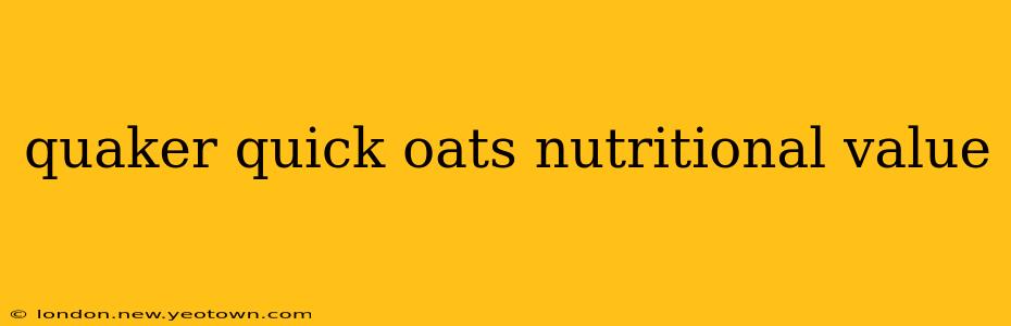 quaker quick oats nutritional value