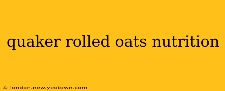 quaker rolled oats nutrition