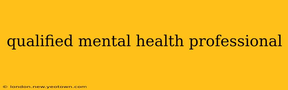 qualified mental health professional