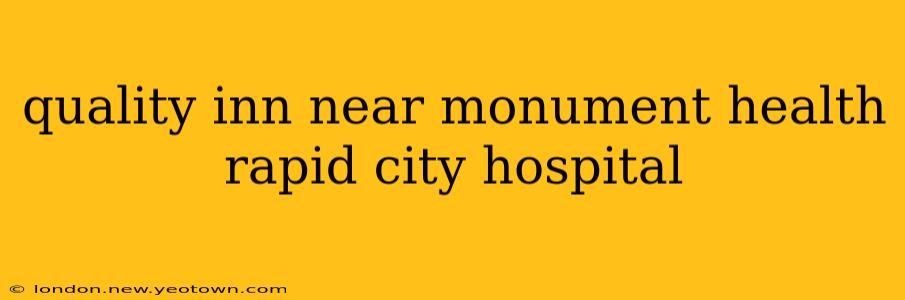 quality inn near monument health rapid city hospital
