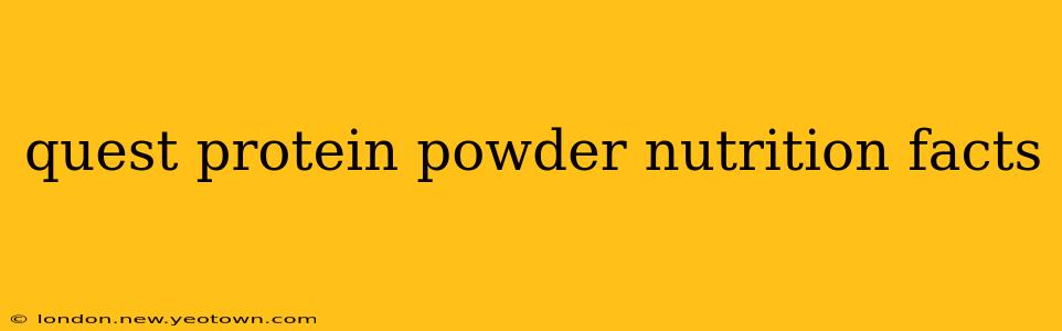 quest protein powder nutrition facts