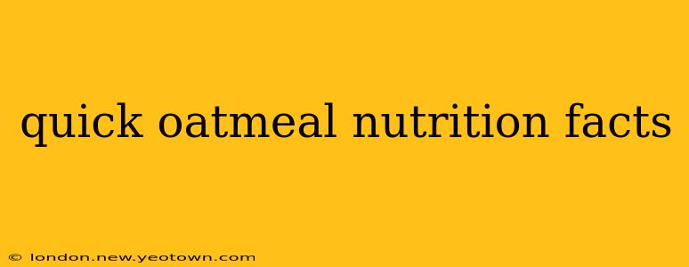 quick oatmeal nutrition facts