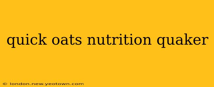 quick oats nutrition quaker
