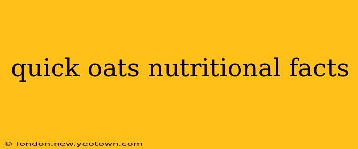 quick oats nutritional facts