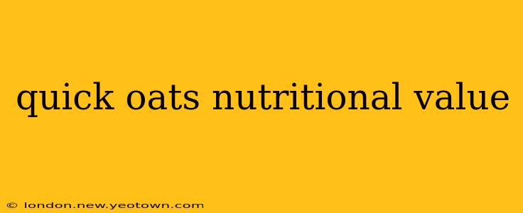 quick oats nutritional value