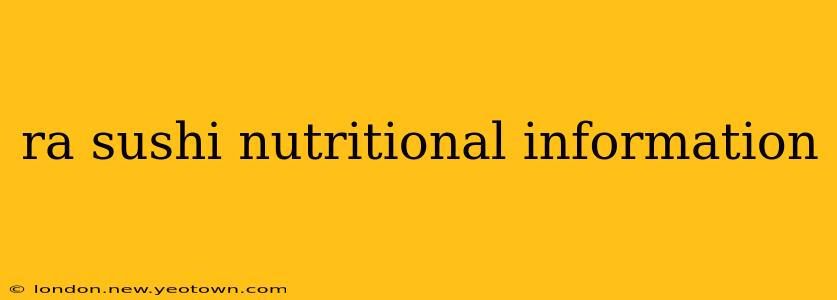 ra sushi nutritional information