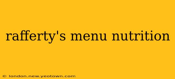 rafferty's menu nutrition