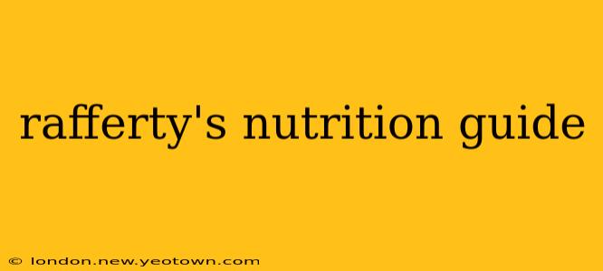 rafferty's nutrition guide