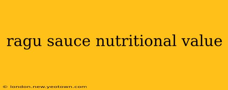 ragu sauce nutritional value