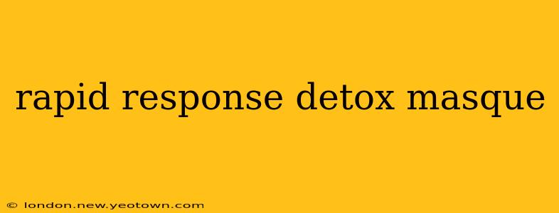 rapid response detox masque