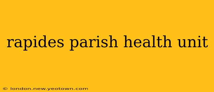 rapides parish health unit