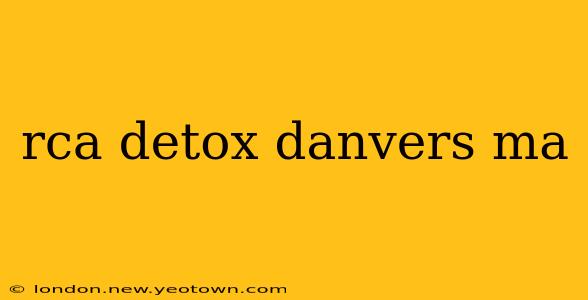 rca detox danvers ma
