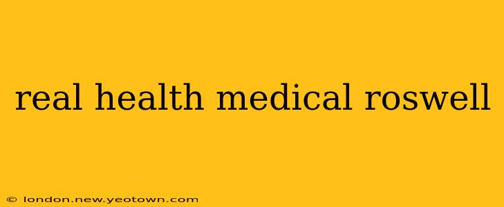 real health medical roswell