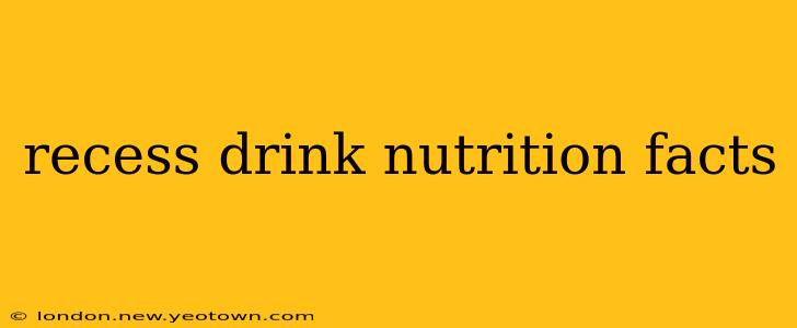 recess drink nutrition facts