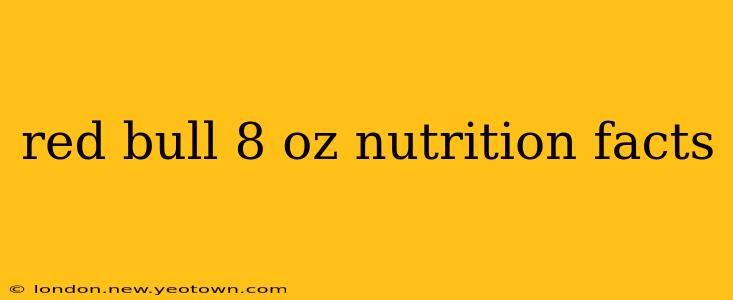 red bull 8 oz nutrition facts