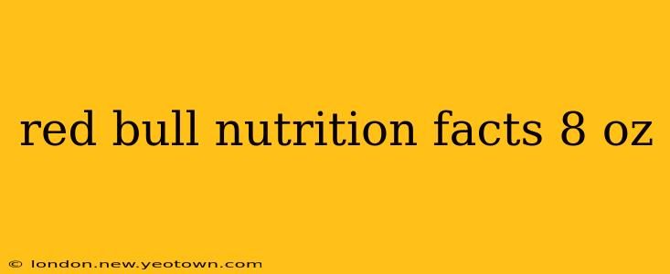 red bull nutrition facts 8 oz