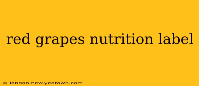 red grapes nutrition label