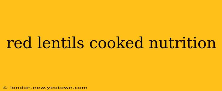 red lentils cooked nutrition