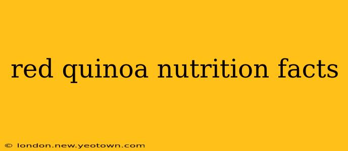 red quinoa nutrition facts