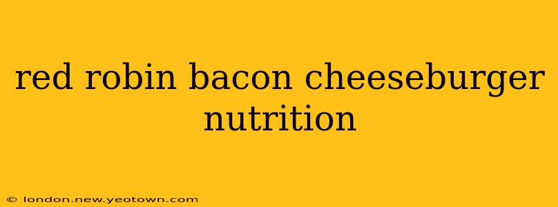 red robin bacon cheeseburger nutrition