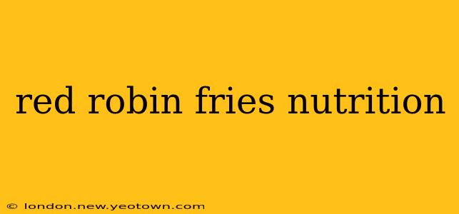 red robin fries nutrition
