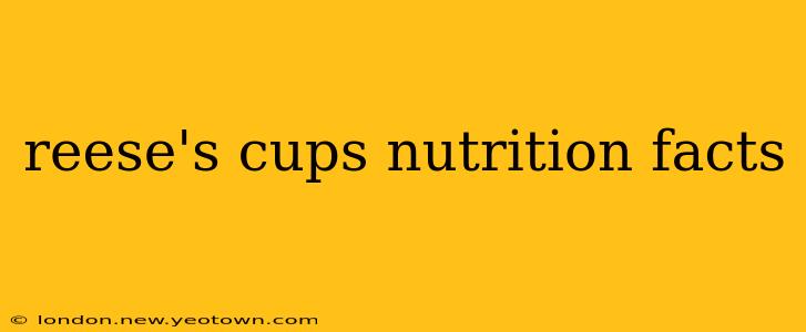 reese's cups nutrition facts