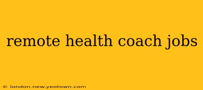 remote health coach jobs