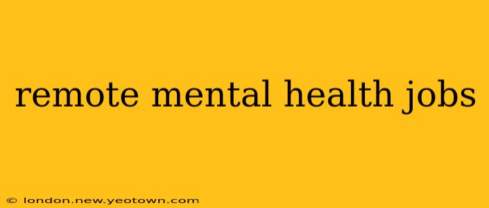 remote mental health jobs