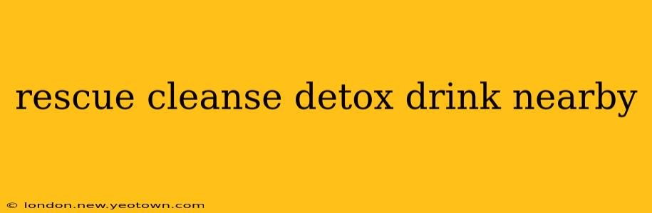 rescue cleanse detox drink nearby