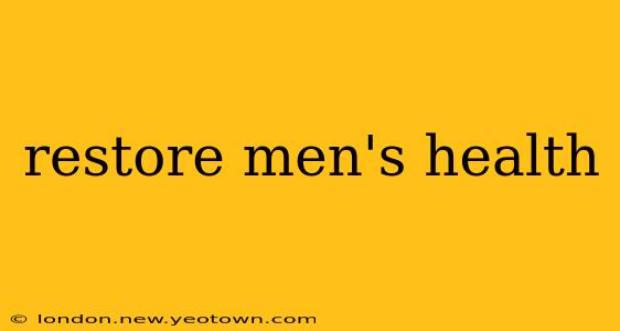 restore men's health