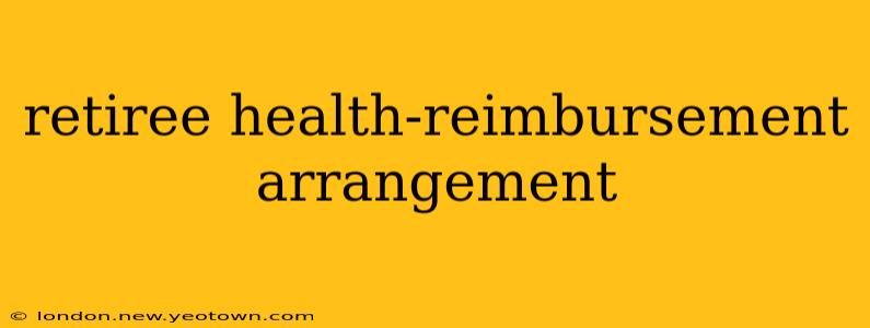 retiree health-reimbursement arrangement