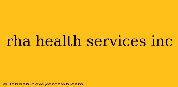 rha health services inc