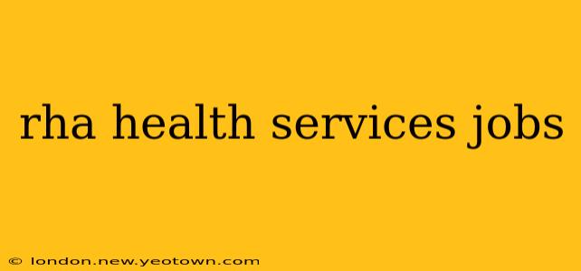rha health services jobs