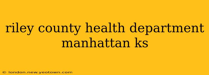 riley county health department manhattan ks