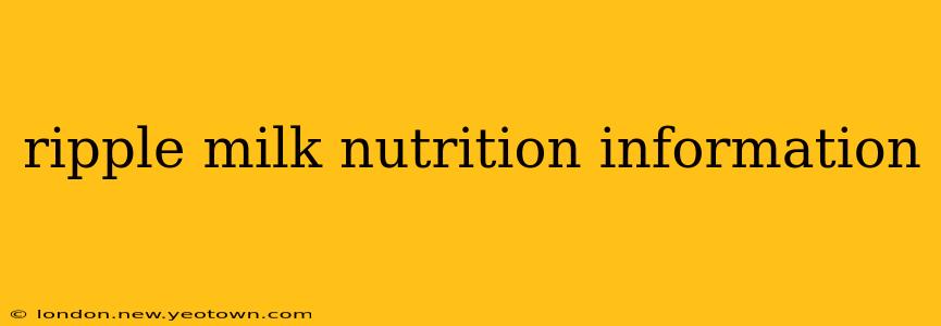 ripple milk nutrition information