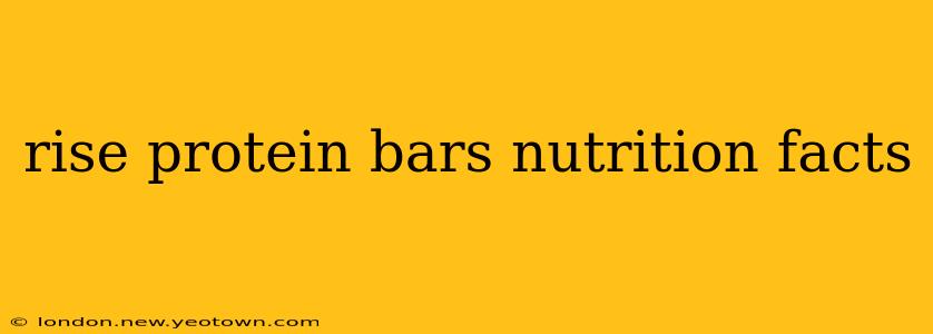 rise protein bars nutrition facts