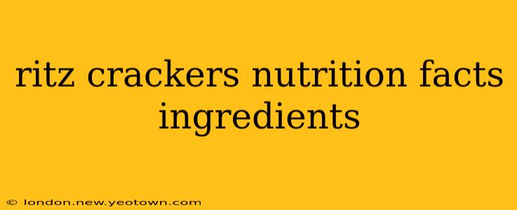 ritz crackers nutrition facts ingredients