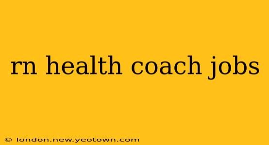 rn health coach jobs