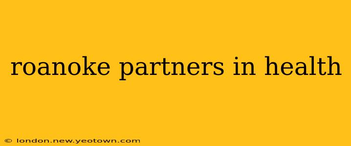 roanoke partners in health