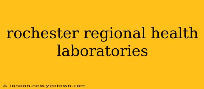 rochester regional health laboratories