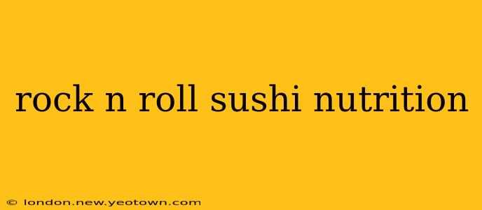 rock n roll sushi nutrition