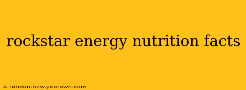 rockstar energy nutrition facts