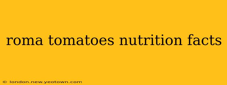 roma tomatoes nutrition facts