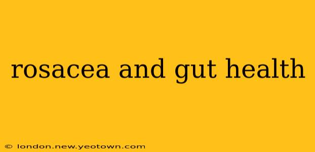 rosacea and gut health