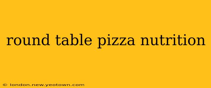 round table pizza nutrition
