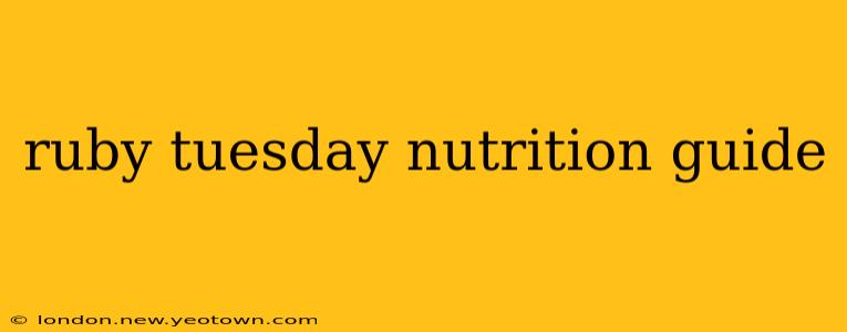 ruby tuesday nutrition guide