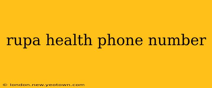 rupa health phone number